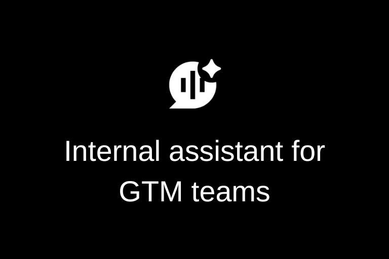 Internal assistant for GTM teams