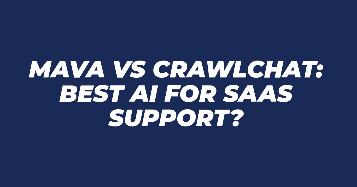 Mava.app vs CrawlChat.app